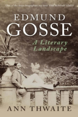 Könyv Edmund Gosse Ann Thwaite