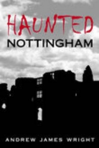 Carte Haunted Nottingham Andrew Wright