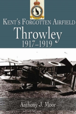 Kniha Throwley 1917-1919 Anthony Moor