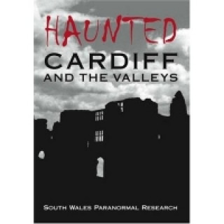 Buch Haunted Cardiff and the Valleys Steve Cluer