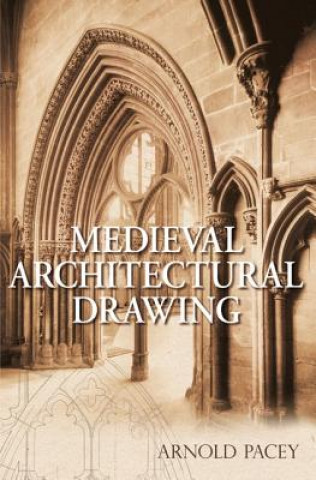 Book Medieval Architectural Drawing Arnold Pacey