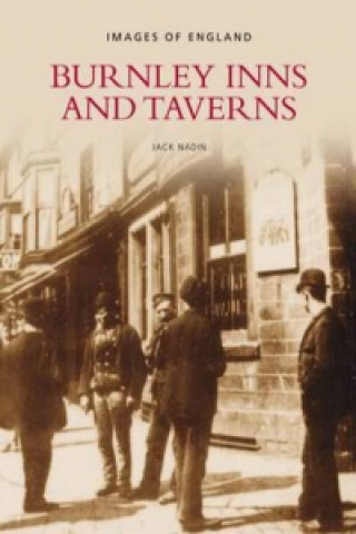 Livro Burnley Inns & Taverns Jack Nadin