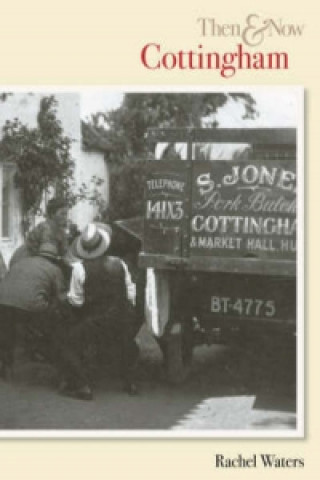 Knjiga Cottingham Then & Now Rachel Waters