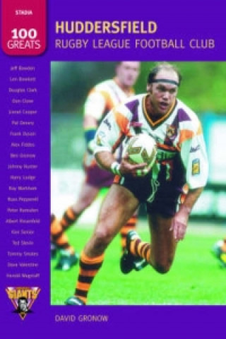 Książka Huddersfield Rugby League Football Club: 100 Greats David Gronow