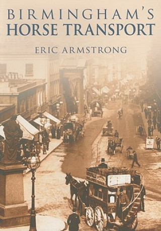 Книга Birmingham's Horse Transport Eric Armstrong