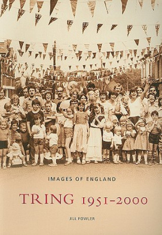 Книга Tring 1951 - 2000 Jill Fowler