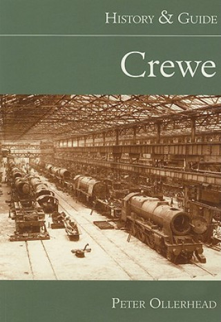 Kniha Crewe: History and Guide Peter Ollerhead