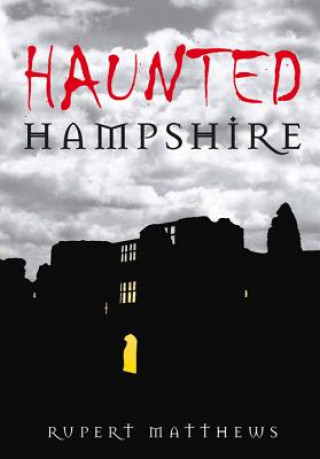 Kniha Haunted Hampshire Rupert Matthews