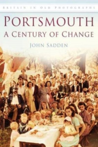 Carte Portsmouth: A Century of Change John Sadden