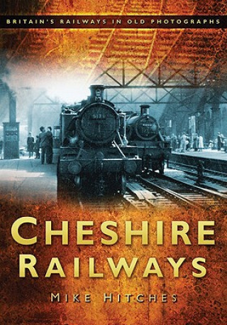 Könyv Cheshire Railways Mike Hitches