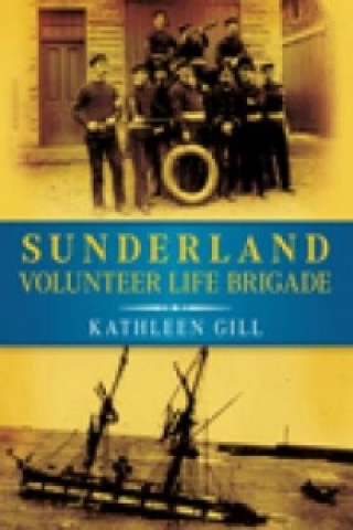 Libro Sunderland Volunteer Life Brigade Kathleen Gill