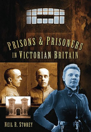 Książka Prisons and Prisoners in Victorian Britain Storey