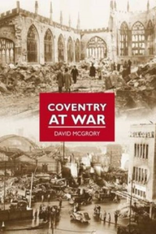 Carte Coventry at War David Mcgrory