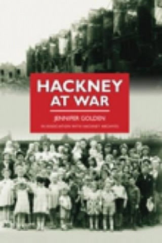 Knjiga Hackney at War Golden