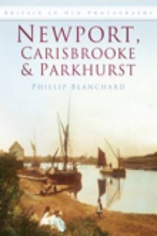 Könyv Newport, Carisbrooke and Parkhurst Blanchard