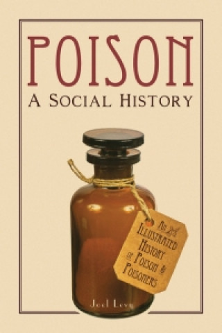 Kniha Poison: A Social History Joel Levy