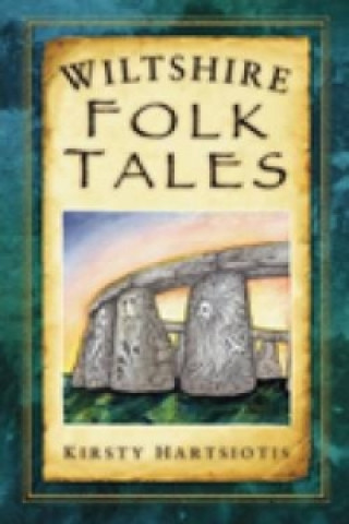 Książka Wiltshire Folk Tales Kirsty Hartsiotis