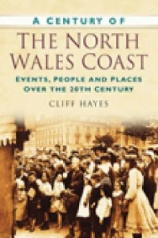 Kniha Century of the North Wales Coast Hayes
