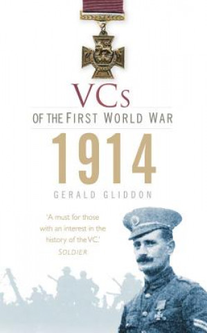 Kniha VCs of the First World War: 1914 Gerald Gliddon