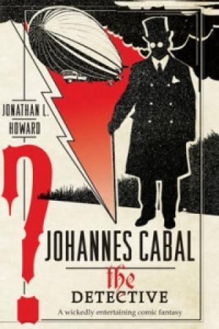 Könyv Johannes Cabal the Detective Jonathan L. Howard
