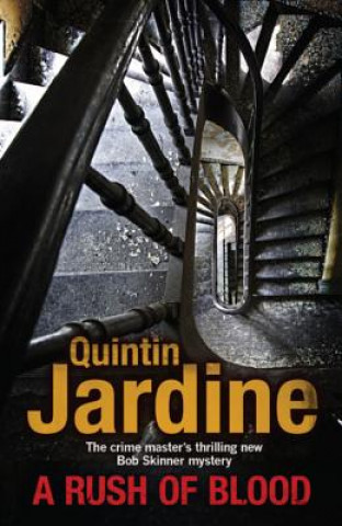 Könyv Rush of Blood (Bob Skinner series, Book 20) Quintin Jardine