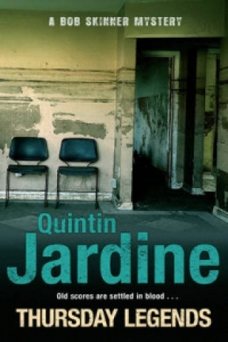 Könyv Thursday Legends (Bob Skinner series, Book 10) Quintin Jardine