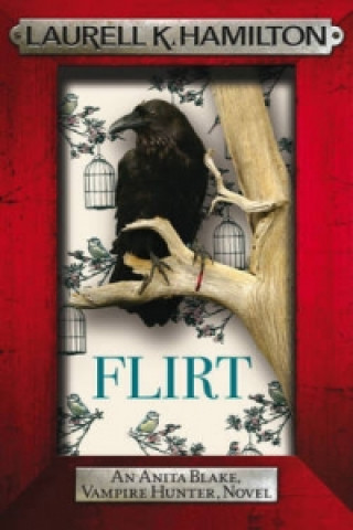 Könyv Flirt Laurell K Hamilton