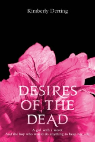 Kniha Desires of the Dead Kimberly Derting