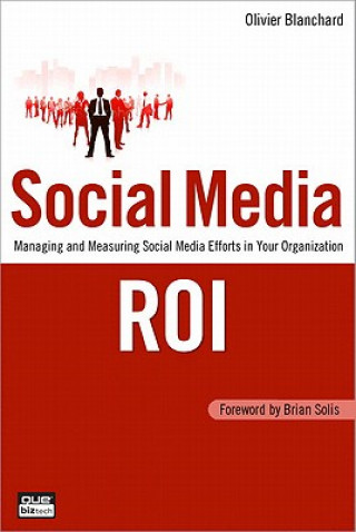 Kniha Social Media ROI Olivier Blanchard