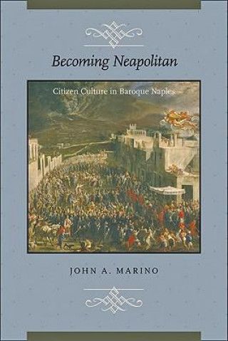 Книга Becoming Neapolitan John Marino