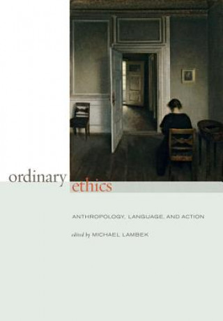 Книга Ordinary Ethics Michael Lambek