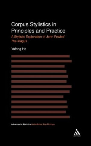 Könyv Corpus Stylistics in Principles and Practice Yufang Ho