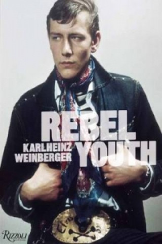 Kniha Rebel Youth Karlheinz Weinberger