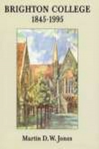 Carte Brighton College 1845-1995 Martin D  W Jones