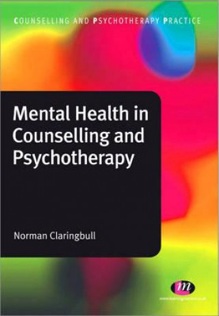 Carte Mental Health in Counselling and Psychotherapy Norman Claringbull