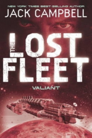 Kniha Lost Fleet - Valiant (Book 4) Jack Campbell