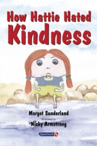 Carte How Hattie Hated Kindness Margot Sunderland