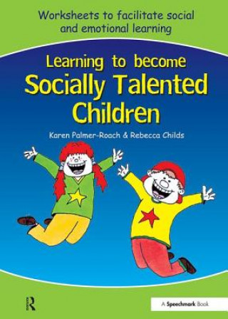 Knjiga Learning to Become Socially Talented Children Karen Palmer-Roach