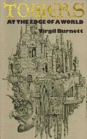 Kniha Towers at the Edge of a World Virgil Burnett