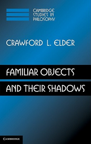 Kniha Familiar Objects and their Shadows Crawford L Elder