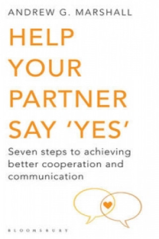 Kniha Help Your Partner Say 'Yes' Andrew G Marshall