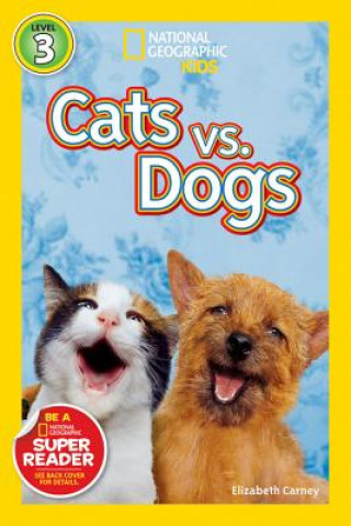 Книга National Geographic Kids Readers: Cats vs. Dogs Elizabeth Carney
