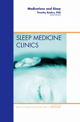 Kniha Medications and Sleep, An Issue of Sleep Medicine Clinics Timothy Roehrs