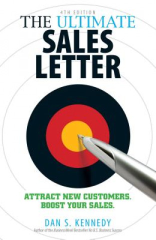 Knjiga Ultimate Sales Letter, 4th Edition Dan S Kennedy