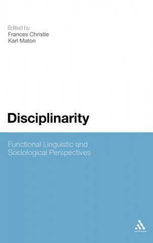 Książka Disciplinarity: Functional Linguistic and Sociological Perspectives Frances Christie