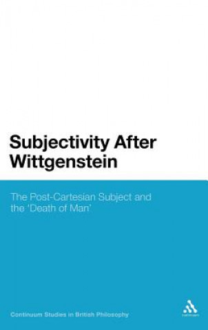 Carte Subjectivity After Wittgenstein Chantal Bax