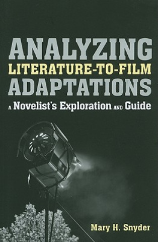 Könyv Analyzing Literature-to-Film Adaptations Mary H Snyder