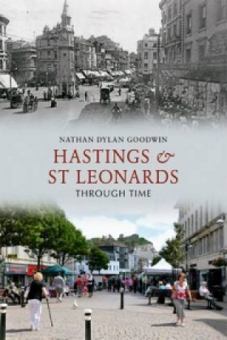 Książka Hastings & St Leonards Through Time Nathan Goodwin