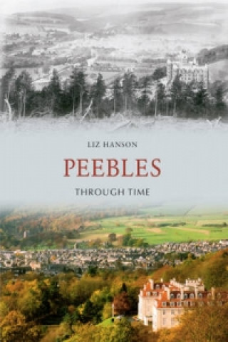 Book Peebles Through Time Liz Hanson