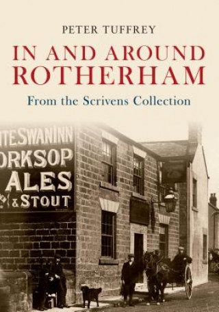 Kniha In and Around Rotherham Peter Tuffrey